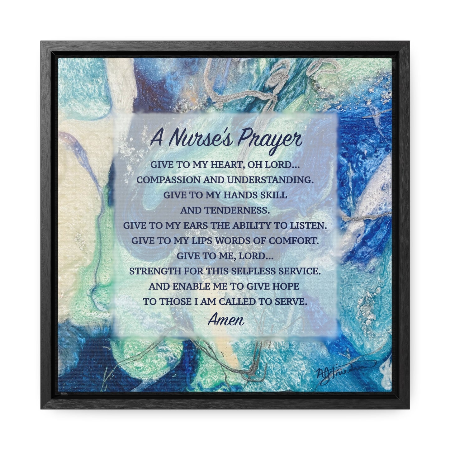 A Nurse's Prayer by Nicole Friedman Gallery Wrapped Canvas in Square Frame