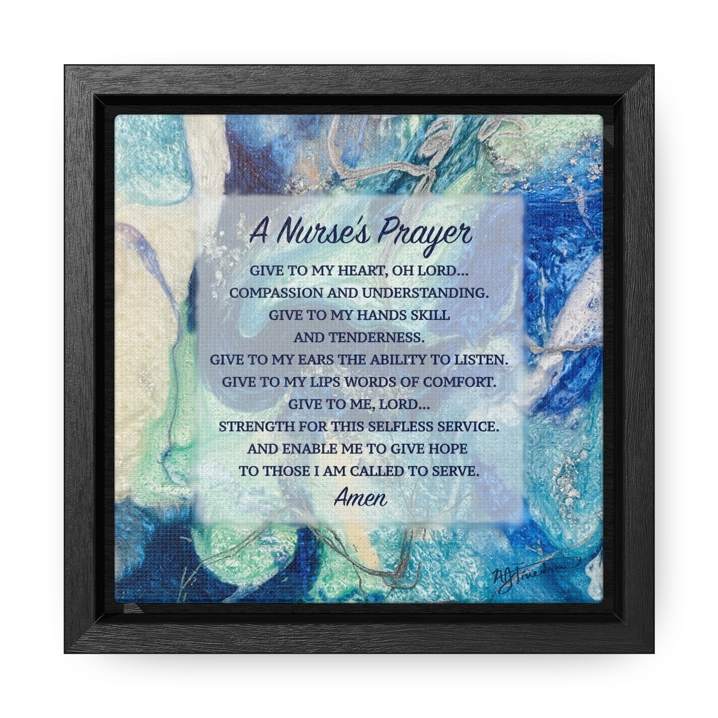 A Nurse's Prayer by Nicole Friedman Gallery Wrapped Canvas in Square Frame